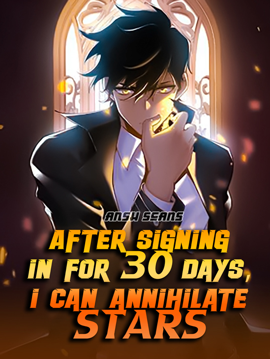 Cover of After Signing In For 30 Days, I Can Annihilate Stars