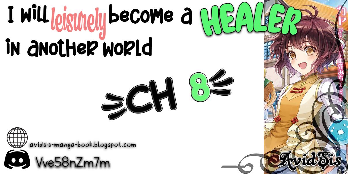 I Will Leisurely Become A Healer in Another World chapter 8 page 1
