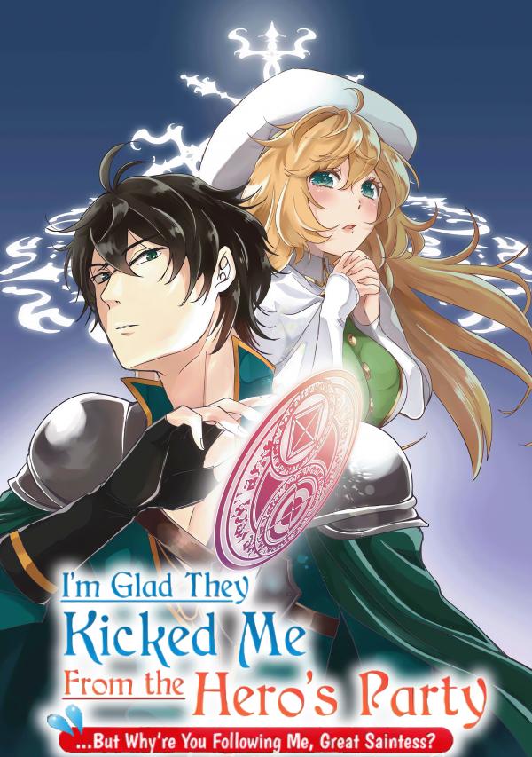 Cover of I’m Glad They Kicked Me From The Hero’s Party... But Why’re you following me, Great Saintess?