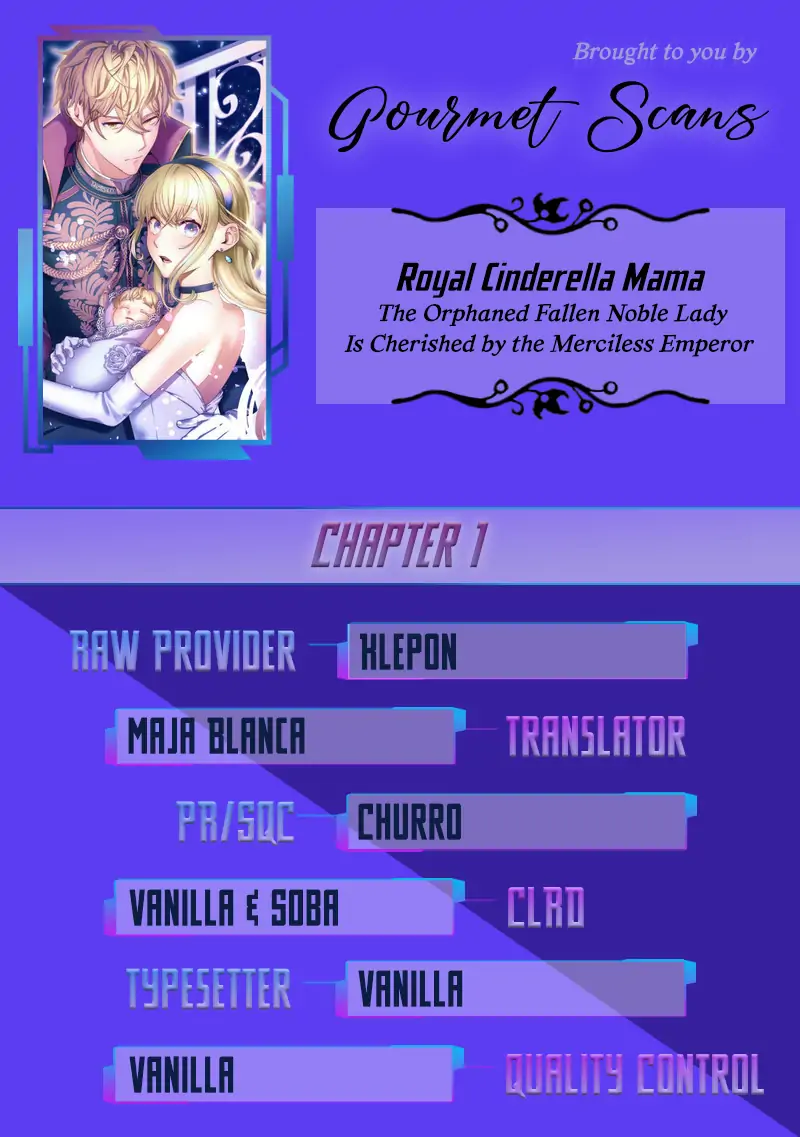 Royal Cinderella Mama - The Orphaned Fallen Noble Lady Is Cherished by the Merciless Emperor [Gourmet Scans] chapter 1.1 page 1