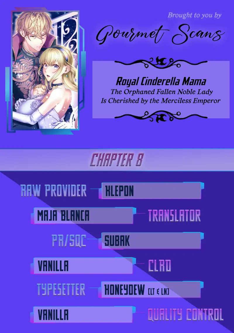 Royal Cinderella Mama - The Orphaned Fallen Noble Lady Is Cherished by the Merciless Emperor [Gourmet Scans] chapter 8 page 1