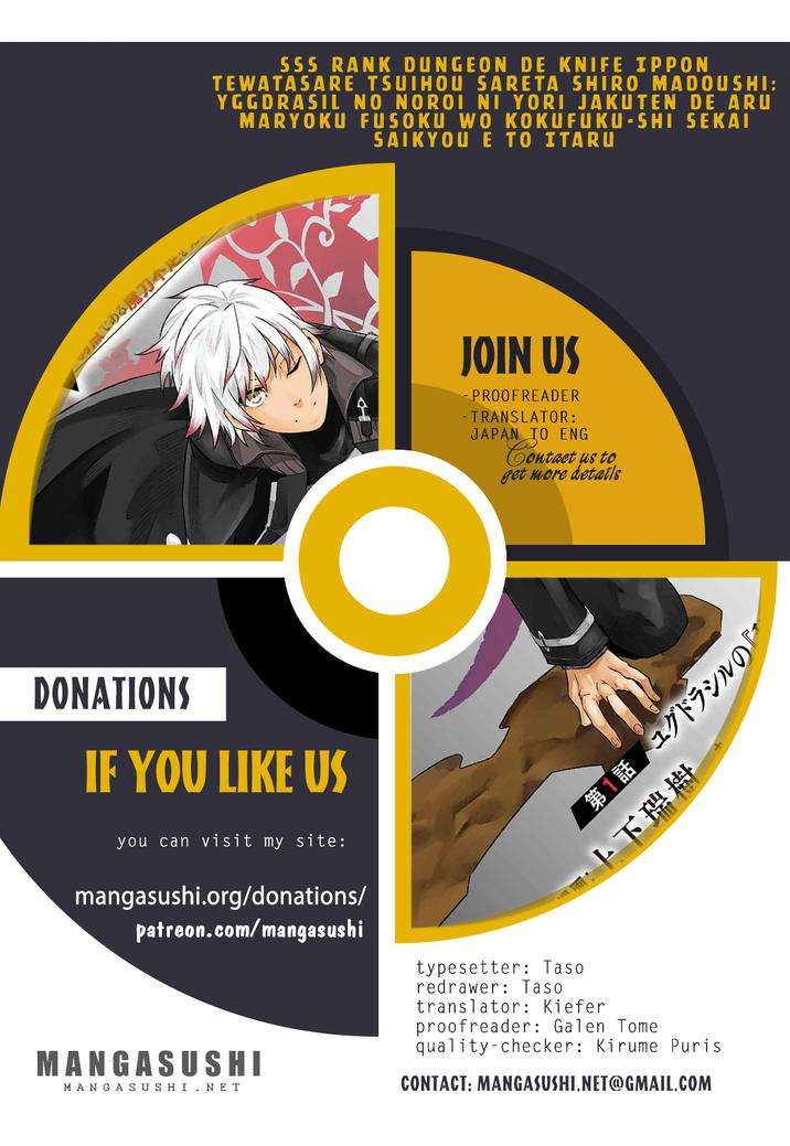 SSS-Rank Dungeon de Knife Ippon Tewatasare Tsuihou Sareta Shiro Madoushi: Yggdrasil no Noroi ni yori Jakuten de aru Maryoku Fusoku wo Kokufuku-shi Sekai Saikyou e to Itaru chapter 5.2 page 1
