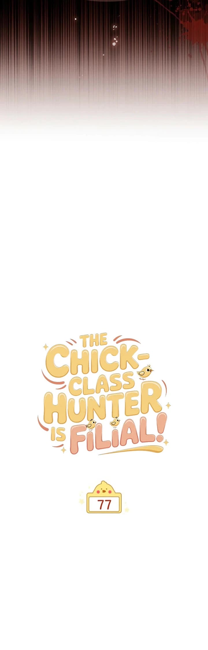 The Chick-Class Hunter Is Filial! chapter 77 page 19