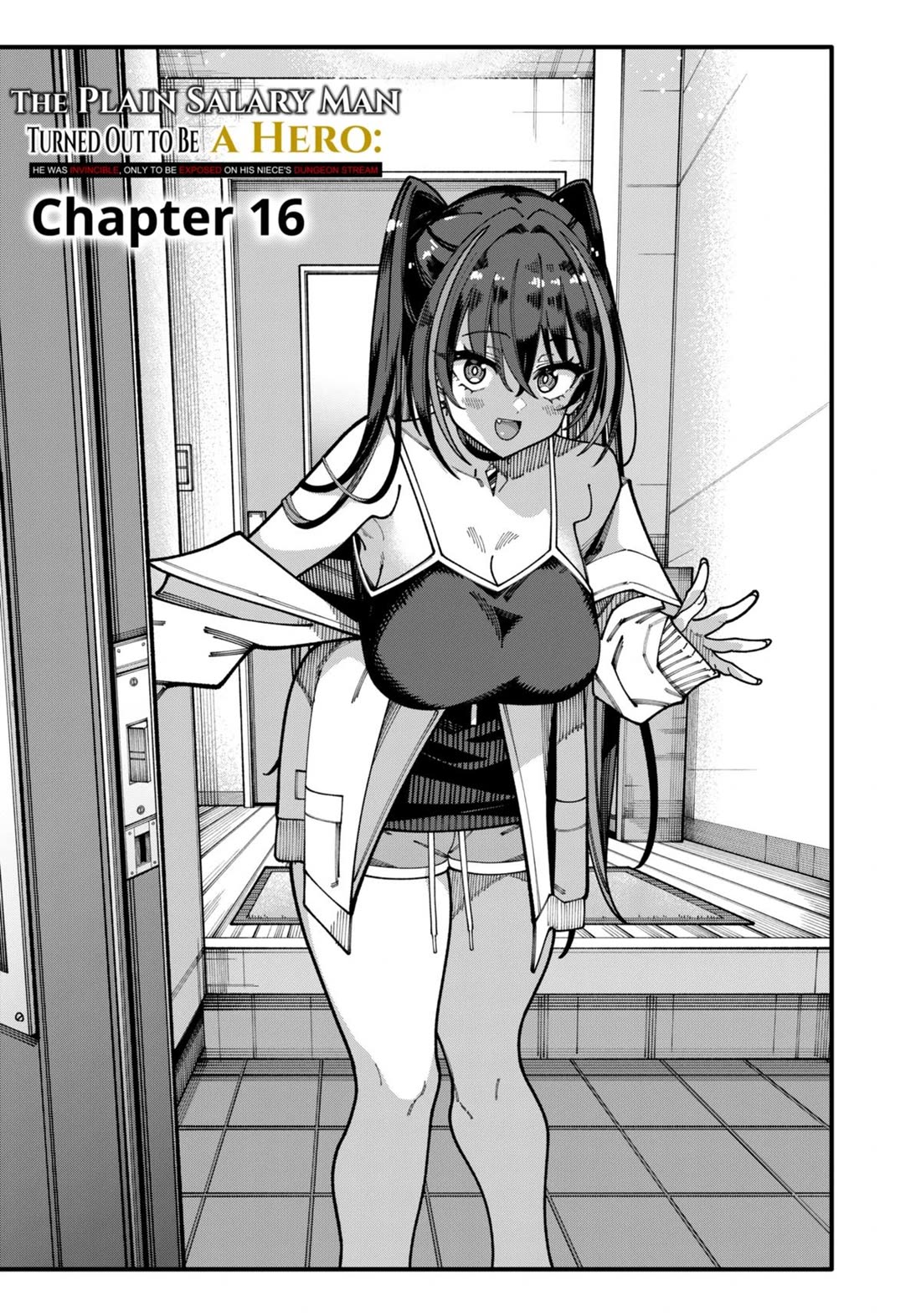 The Plain Salary Man Turned Out to Be a Hero: He was Invincible, Only to Be Exposed on His Niece's Dungeon Stream chapter 16 page 1